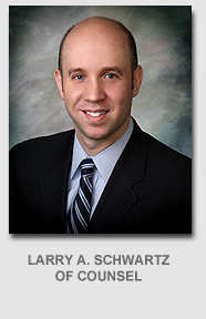 Larry A. Schwartz, Of Counsel
